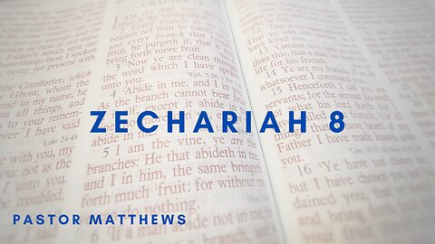 "Zechariah 8" | Abiding Word Baptist