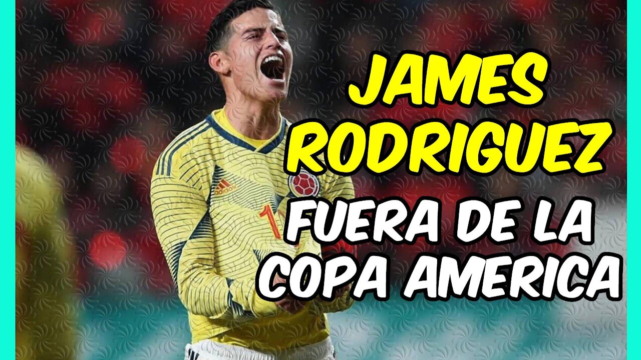 JAMES RODRIGUEZ POLÉMICA! ¿Por qué no estará en la COPA AMÉRICA?