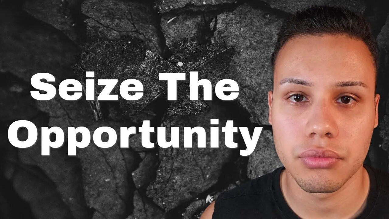 Stop Letting Opportunities Pass You By