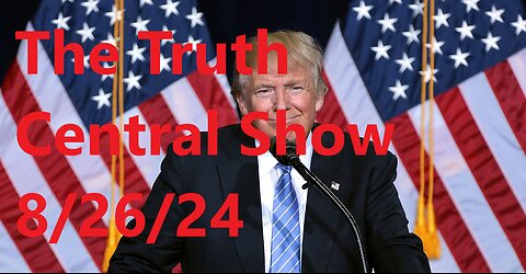 The Truth Central Show | EARLY BROADCAST START