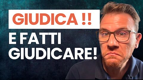 Non avere paura del giudizio altrui