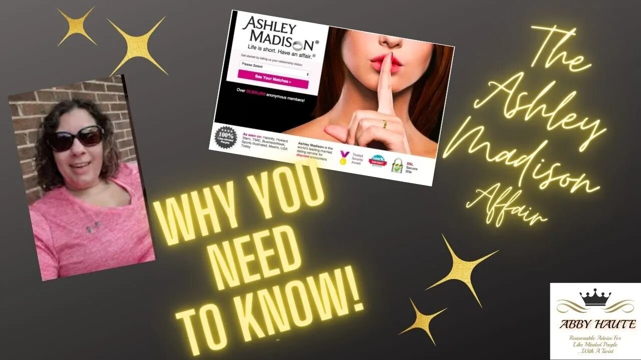 The Ashley Madison Affair | Why You Need To Know!