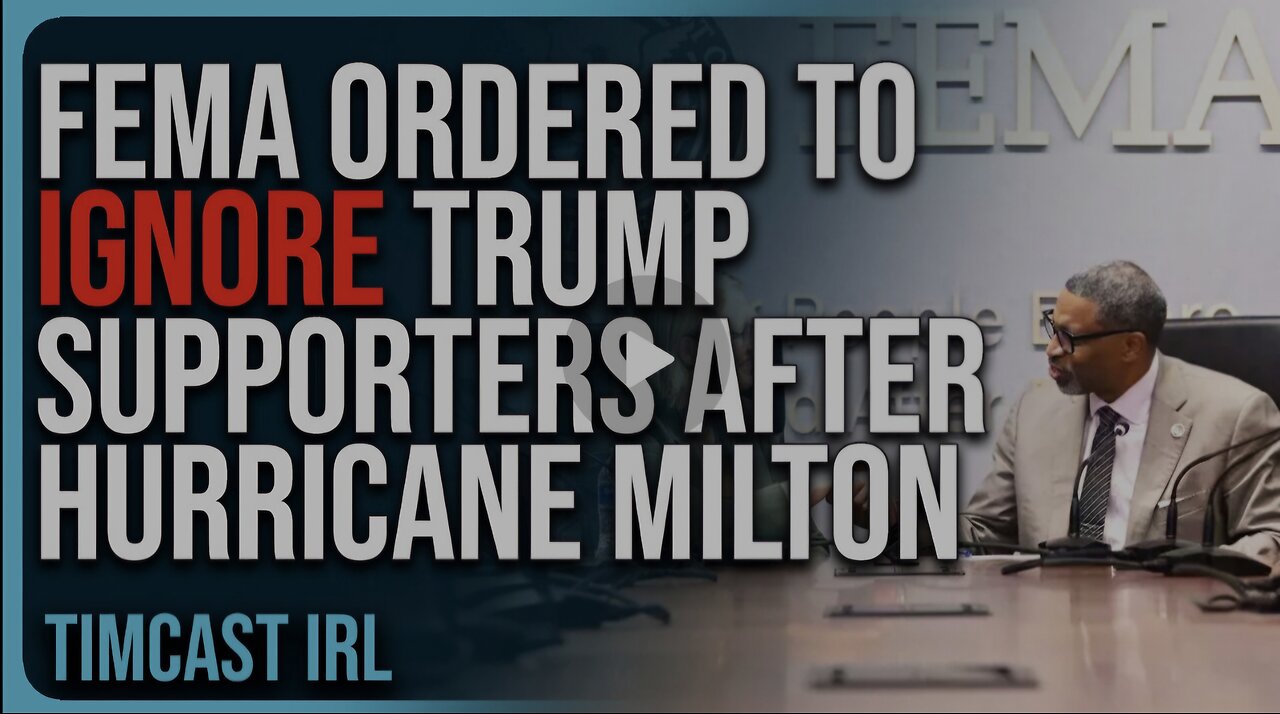 FEMA ORDERED To Ignore Trump Supporters After Hurricane Milton, SHOCKING Story