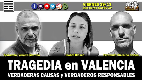 TRAGEDIA en VALENCIA: verdaderas CAUSAS y verdaderos RESPONSABLES: Isabel Blasco – Fernando Vizcaíno