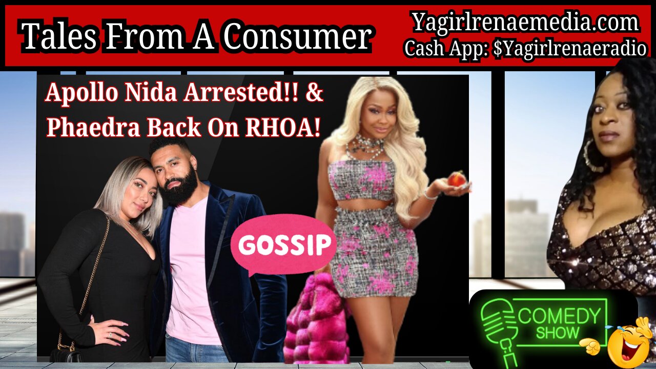 Apollo Nida Arrested!! & Phaedra Back On RHOA & More RHOA Gossip!