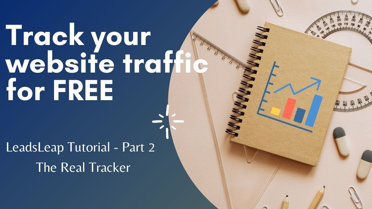 LeadsLeap Beginners Tutorial - Part 2 - The Real Tracker