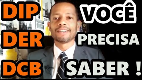 DIP DER DCB Você Precisa saber