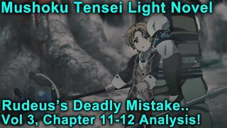 Rudeus's Deadly Mistake! - Mushoku Tensei Jobless Reincarnation Novel Analysis!(Vol3,Ch11-12)