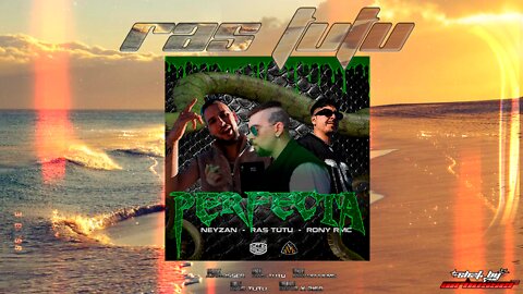 Ras Tutu - Perfecta FT. Neyzan and Rony RMC (Videoclip Oficial) (Prod. Mayor Films) [Vol.6] Mix KLK