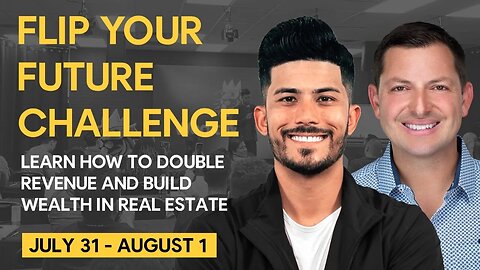 Flip Your Future Challenge July 31st - August 1st