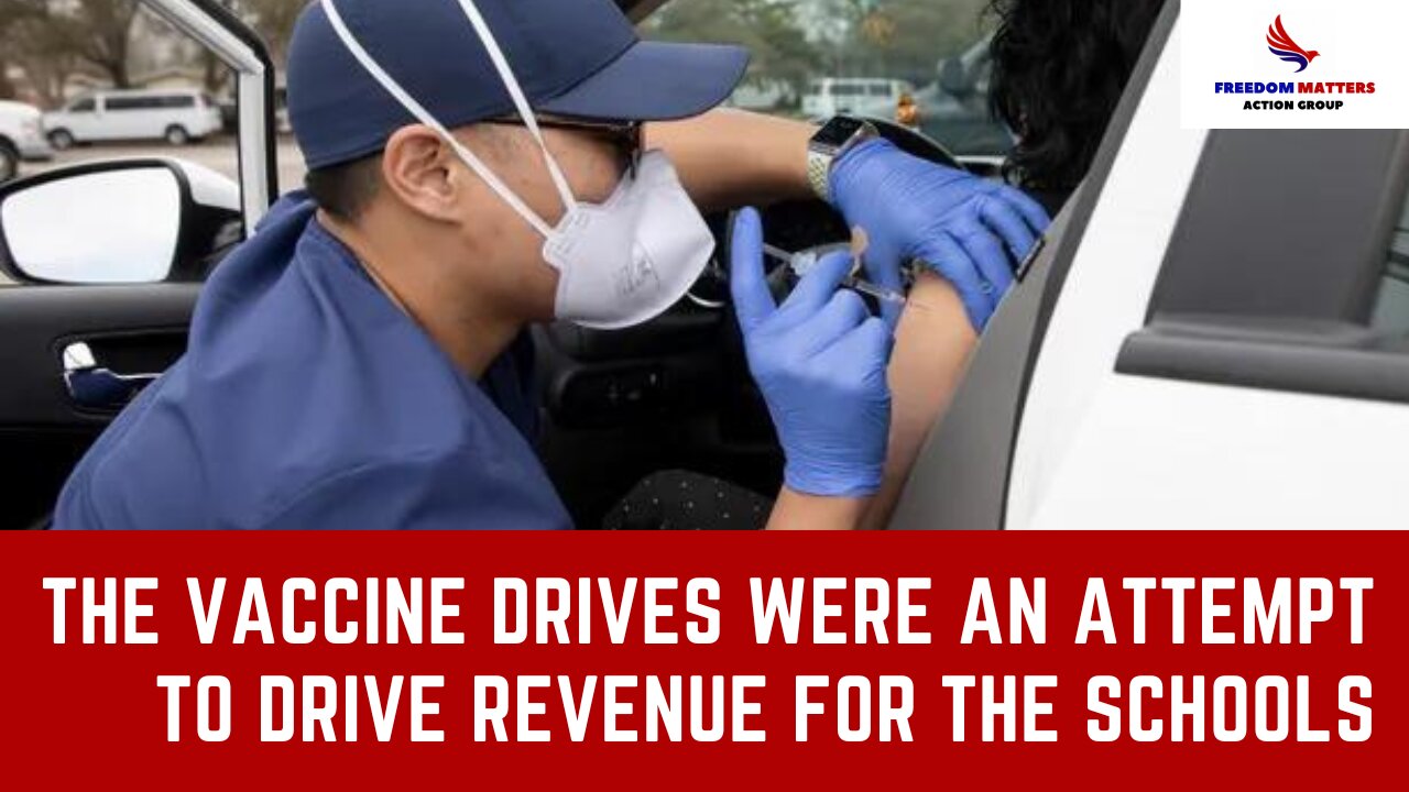 The Vaccine Drives Were an Attempt to Drive Revenue for the Schools