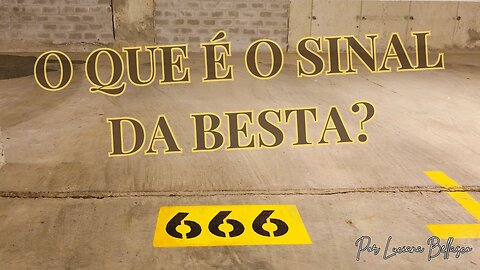 O que é o Sinal da Besta?