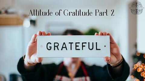 An Attitude Of Gratitude Part 2 | The Sound Mind Show