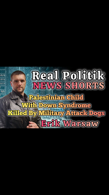 NEWS SHORTS: Palestinian Boy With Down Syndrome Killed By Military Attack Dogs