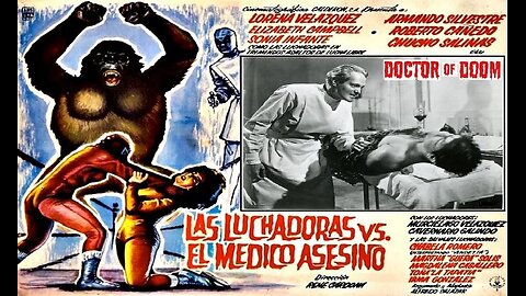 DOCTOR OF DOOM 1963 (Las Luchadoras vs El Médico Asesino) Mad Dr Transpants Brains TRAILER & Movie in English
