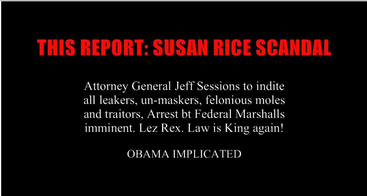BREAKING: SUSAN RICE TREASON: TRUMP OUTS OBAMA MOLES + SPIES