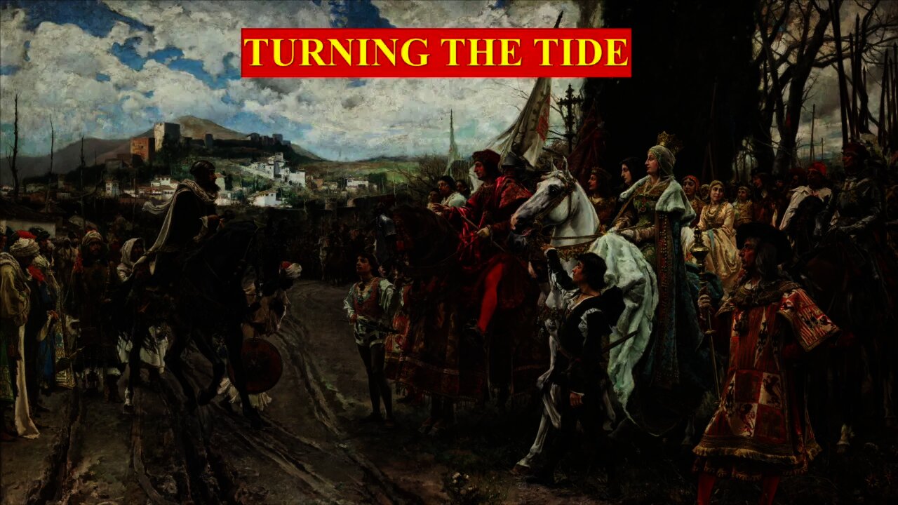 Episode 9 - Turning the Tide - The Reconquista