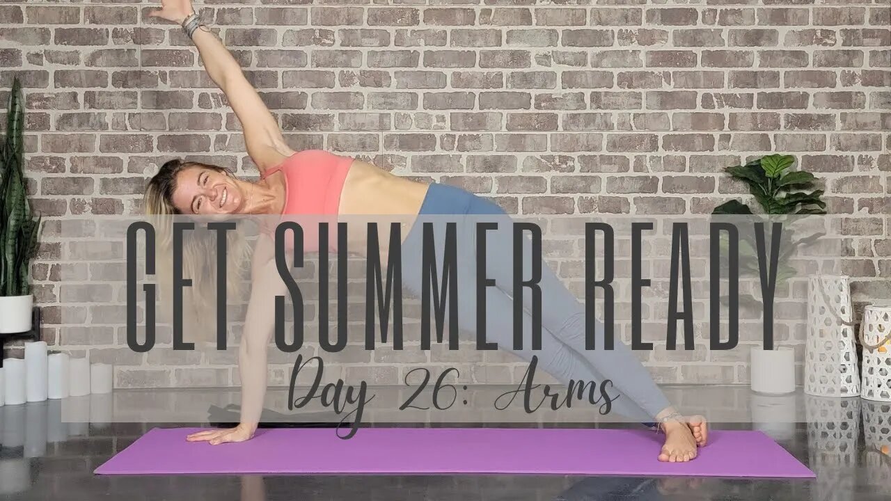 Day 26 of 28 Days to a Summer-Ready Yoga Body & Mind || Arm and Shoulder Workout || Yoga Challenge