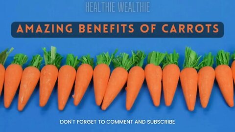 Carrots: The Health Benefits You May Not Know || Healthie Wealthie