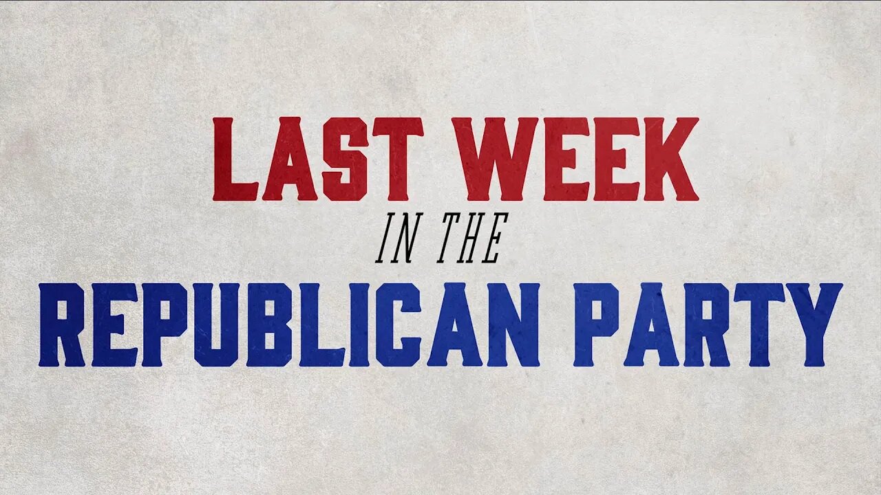 Last Week in the Republican Party - March 15, 2022