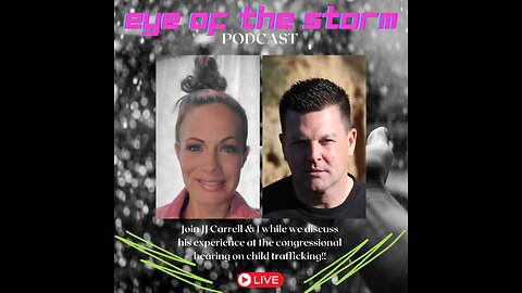 Eye of the STORM Podcast LIVE S2 E20 11/22/24 with JJ Carrell