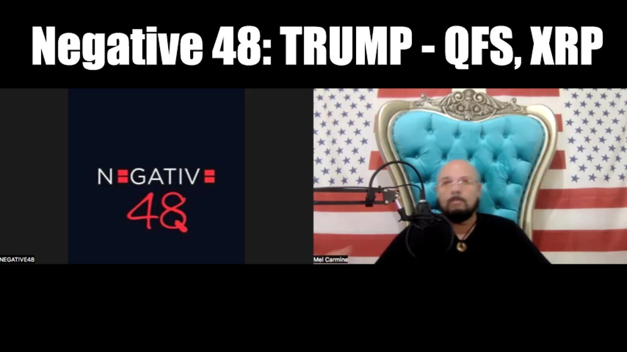 Negative 48: Trump ~ QFS, XRP, XLM, RV