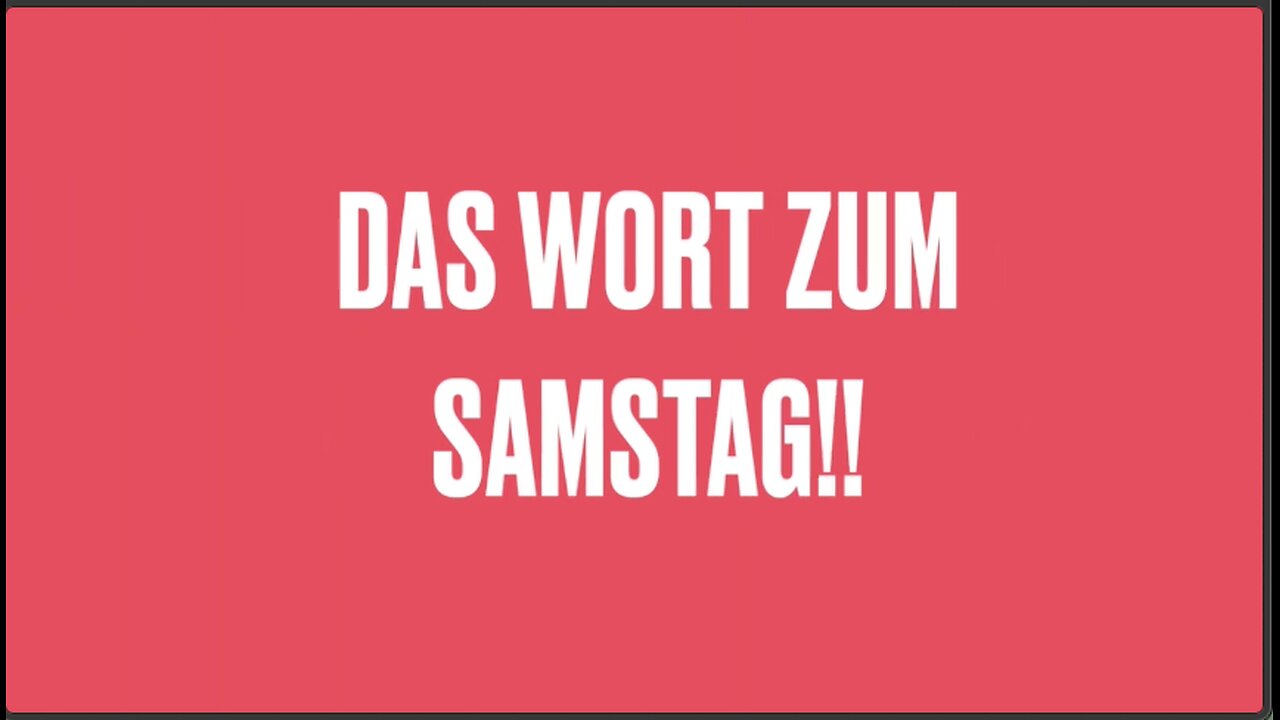 DAS WORT ZUM SAMSTAG