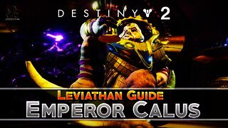 Destiny 2 | EMPEROR CALUS FINAL BOSS FIGHT (Leviathan Raid Guide)