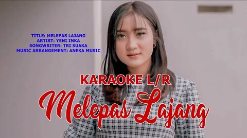 melepas lajang yeni inka KARAOKE L/R