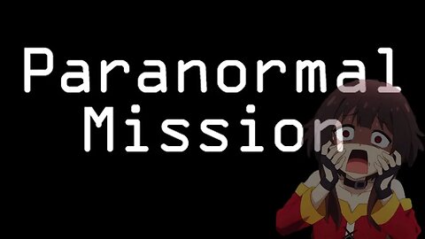 Paranormal Mission