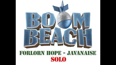 Boom Beach - Operation Forlorn Hope - Javanaise - Solo