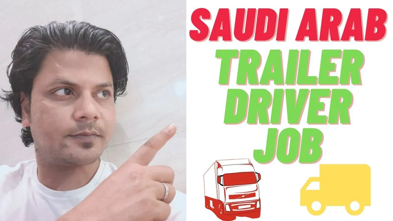 Saudi Arabia Trailer Driver Job Urgent Requirement | FC Enterprise