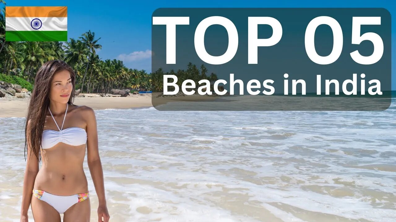 Top 5, India's famous beaches and coastal regions