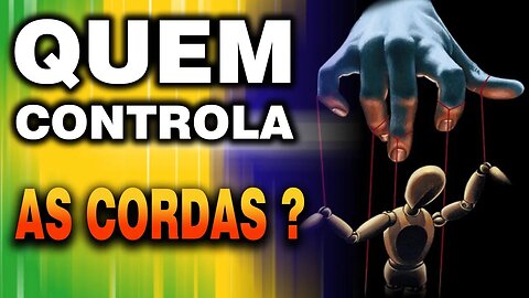 Quem são as MARIONETES dos DONOS DO MUNDO ?