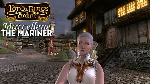 LOTRO - The Mariner Ep 21 - Wrapping Up Breeland