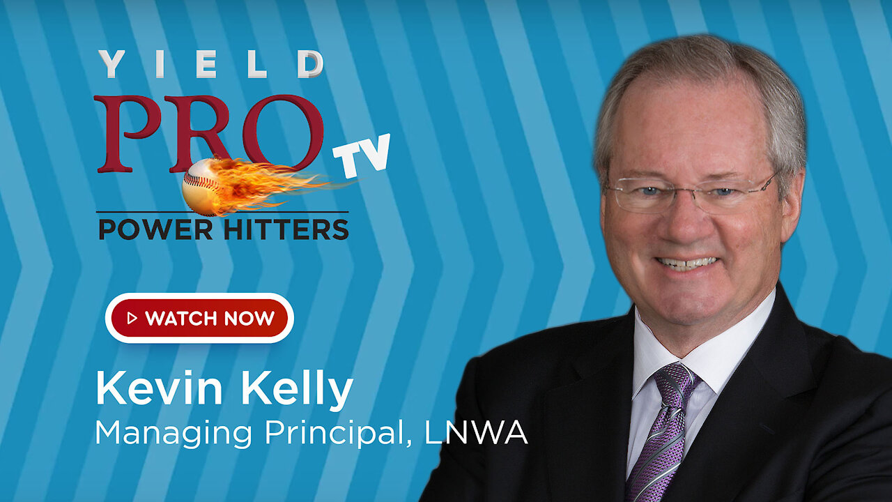 Yield PRO TV Power Hitters with Kevin Kelly