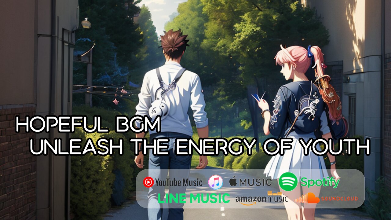 Hopeful BGM: Unleash the Energy of Youth