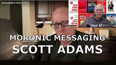 MORONIC MESSAGING Scott Adams