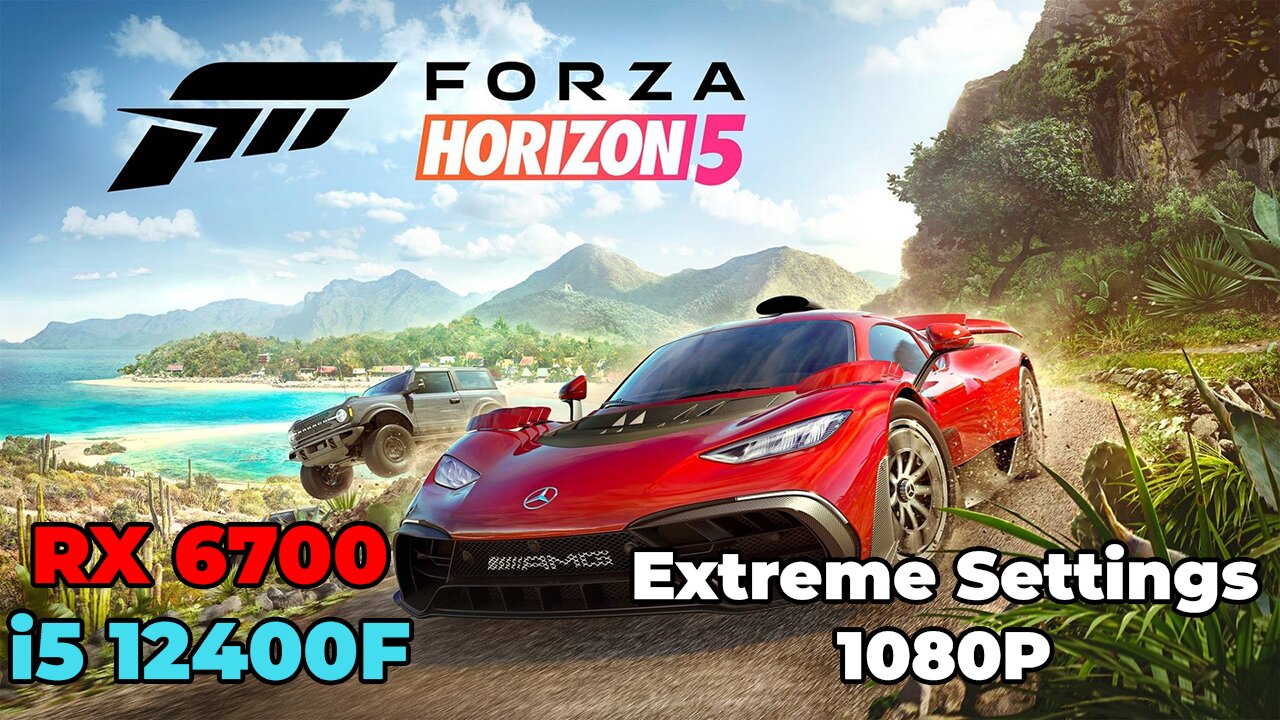 Forza Horizon 5 | RX 6700 | i5 12400f | Extreme Settings | Benchmark