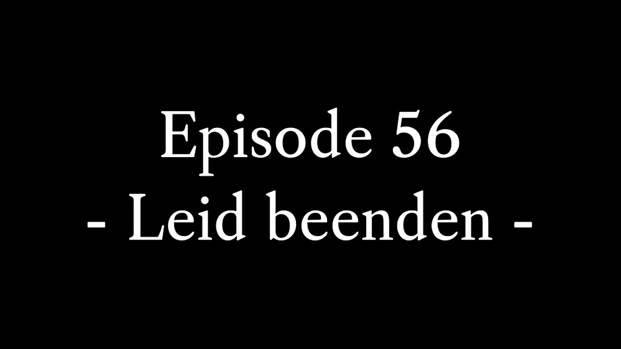 Episode 56: Leid beenden