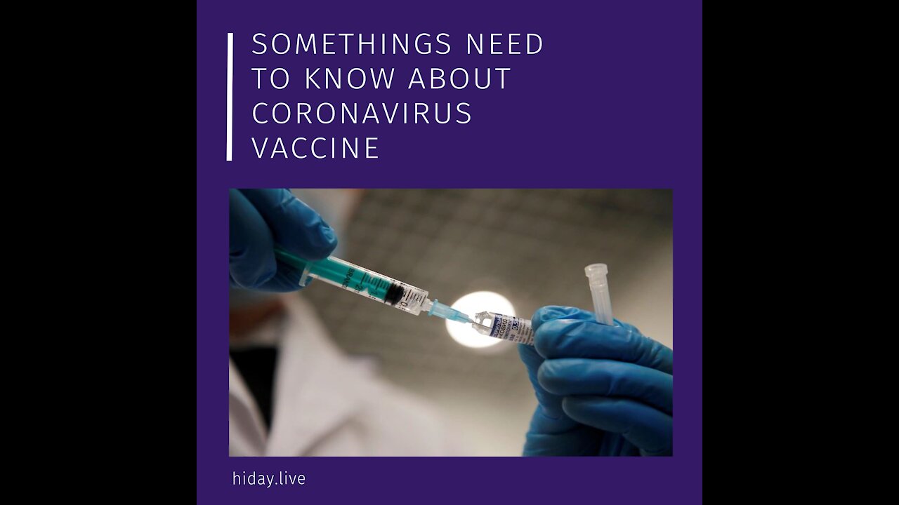 Somethings need to know about coronavirus vaccine