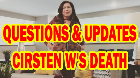 QUESTIONS & UPDATES ABOUT CIRSTEN W'S DEATH - PATRIOT MOVEMENT