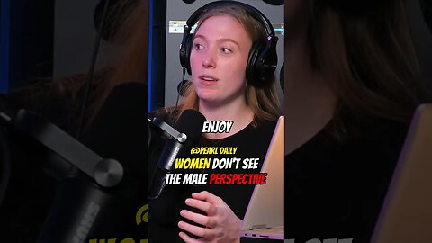 Women Don't See The Male Perspective