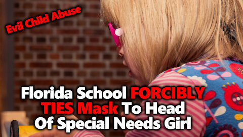 Brevard Public Schools in Florida FORCIBLY MASKS Young Girl With Down Syndrome w/ Rope