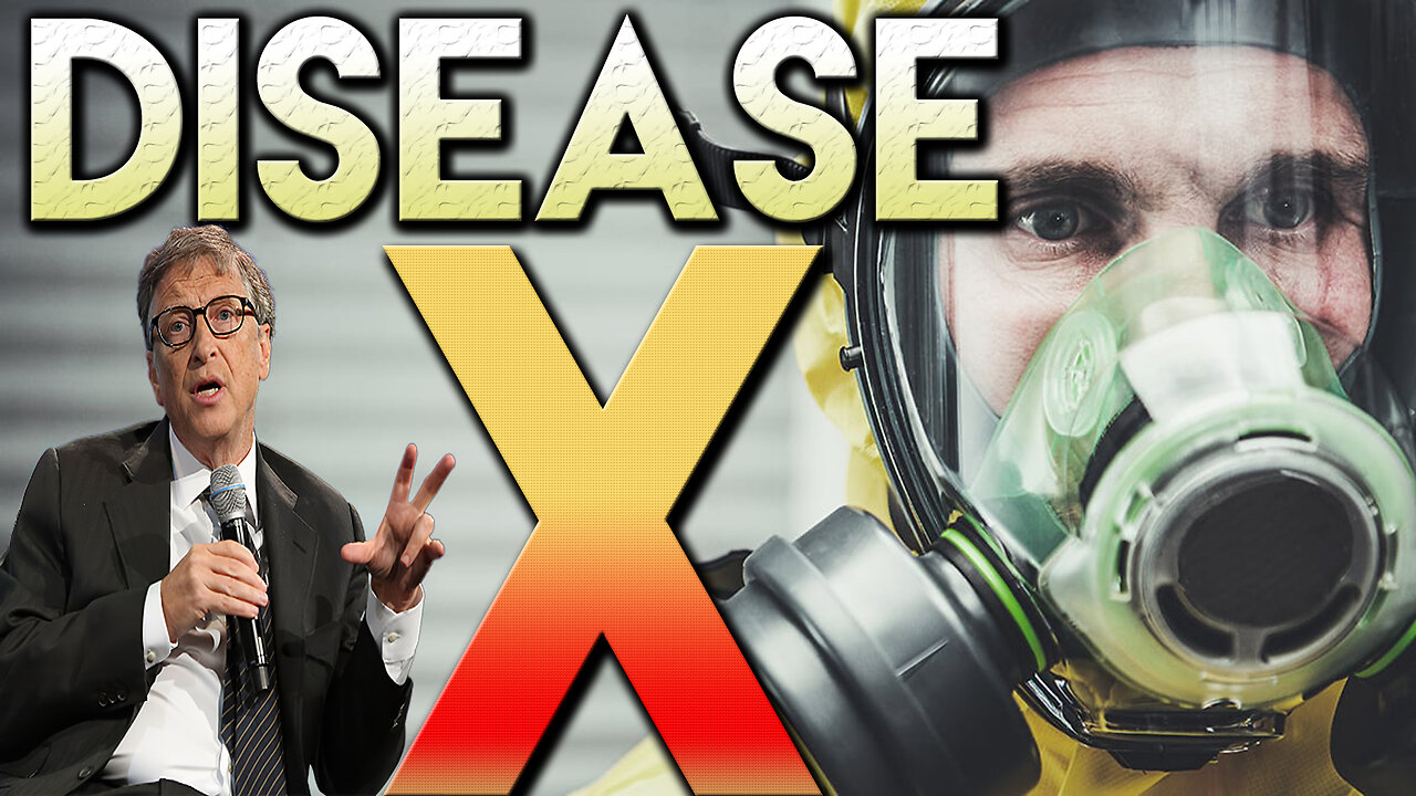 Disease X - PREPARE NOW "Depopulation Agenda" (2030)