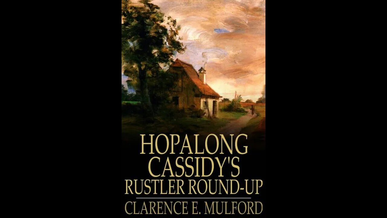 Hopalong Cassidy's Rustler Round-Up by Clarence Edward Mulford - Audiobook