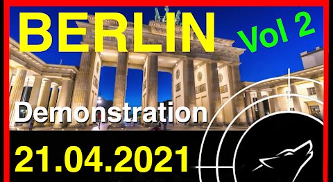 Restream: Demonstration in Berlin am 21.04.2021 zur Änderung des IFSG - Teil 2