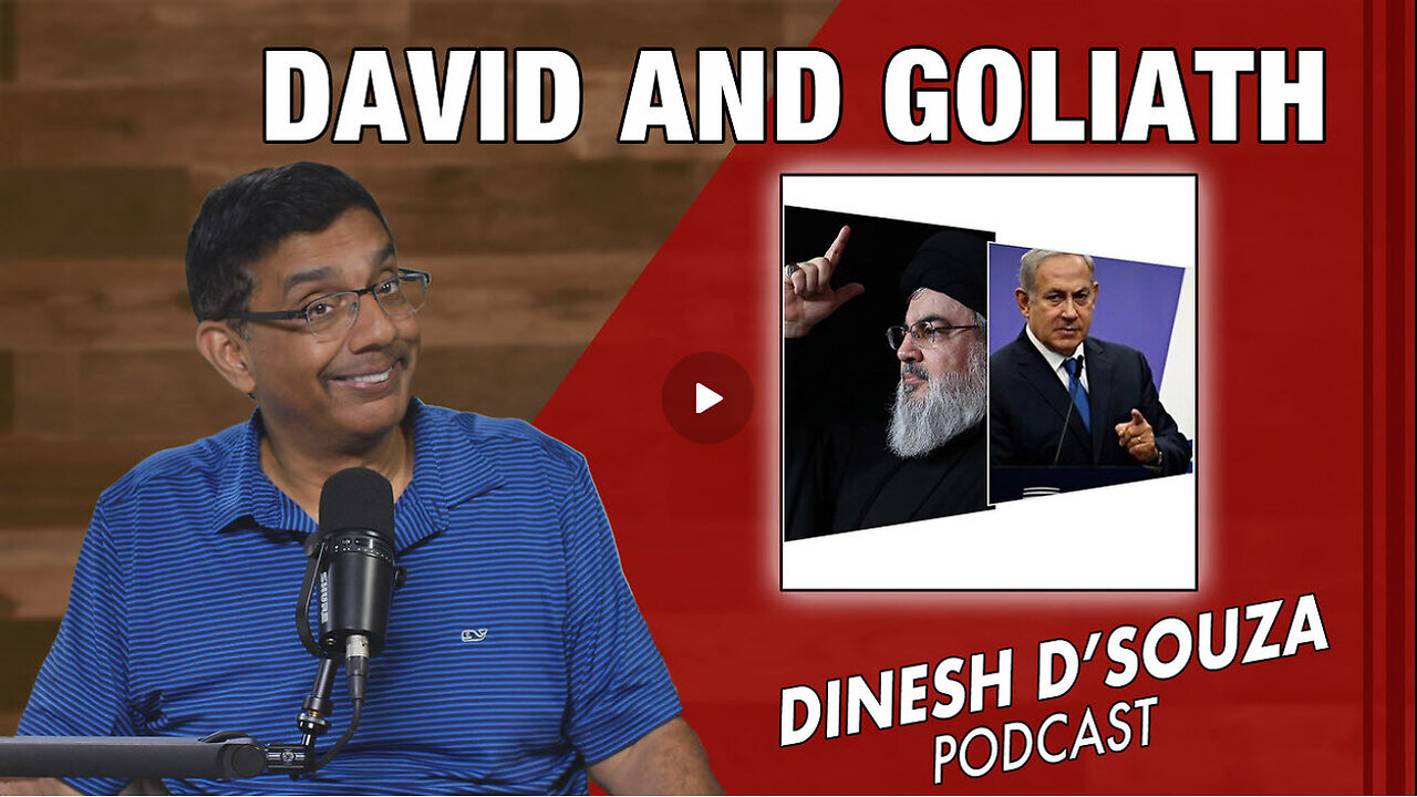 DAVID AND GOLIATH Dinesh D’Souza Podcast Ep928