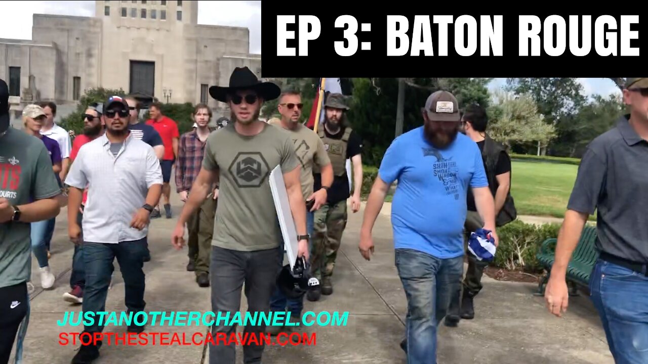 EP 3: BATON ROUGE, LA | STOP THE STEAL CARAVAN