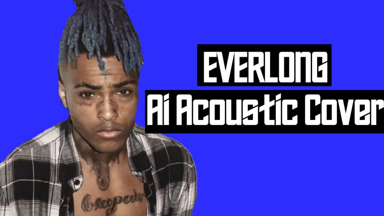 XXXTENTACION - Everlong (Acoustic AI COVER)